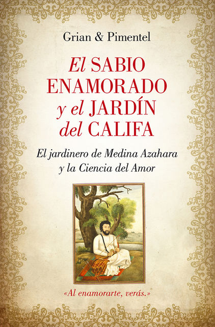 El sabio enamorado y el jardín del Califa, Antonio Cutanda