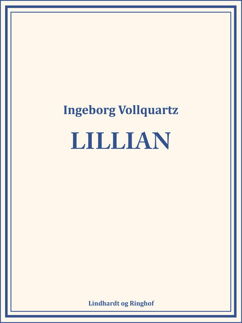 Lillian, Ingeborg Vollquartz