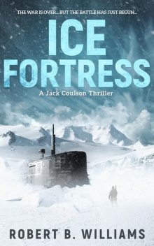 Ice Fortress (A Jack Coulson Thriller Book 1), Robert B., Williams