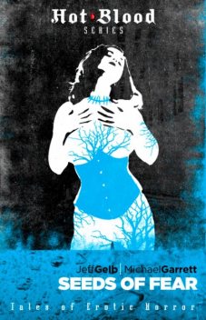 Seeds of Fear, J.N.Williamson, Jeff Gelb, Michael Garrett, Billie Sue Mosiman, Edward Lee, James Crawford, John Taff, Kathryn Ptacek, Michael Newton, Rex Miller, Ronald Kelly, Wayne Allen Sallee, Stephen George, Scott Urban, J.L. Comean, Paul Dael Anderso