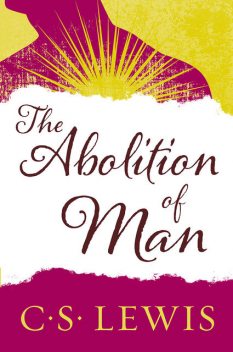 The Abolition of Man, Clive Staples Lewis