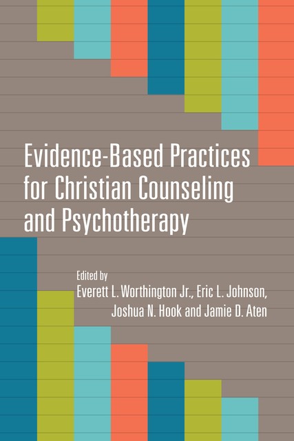 Evidence-Based Practices for Christian Counseling and Psychotherapy, 