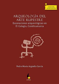Arqueología del arte rupestre, Pedro María Argüello García