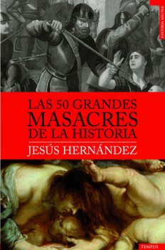Las 50 Grandes Masacres De La Historia, Jesús Hernández