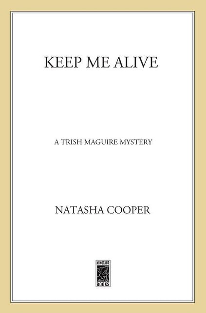 Keep Me Alive, Natasha Cooper