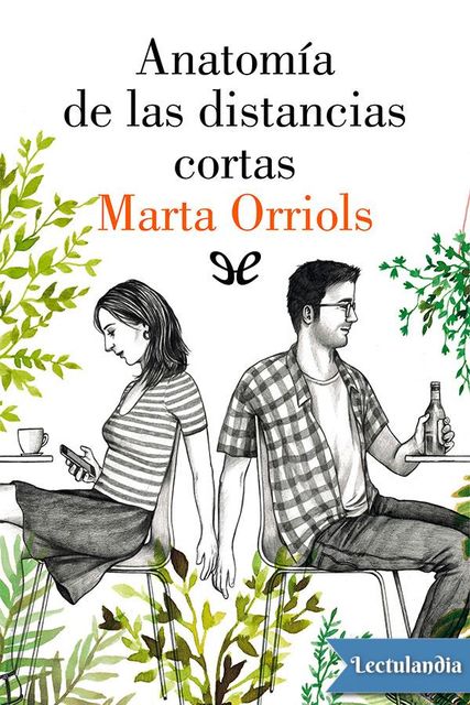 Anatomía de las distancias cortas, Marta Orriols
