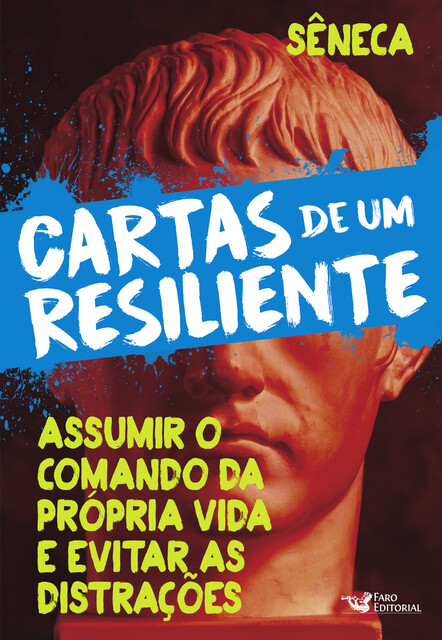Cartas de um resiliente II, Lucius Annaeus Seneca