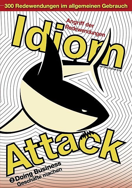 Idiom Attack Vol. 2 – Doing Business, Peter Liptak, Jay Douma, Matthew Douma