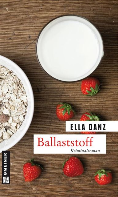 Ballaststoff, Ella Danz