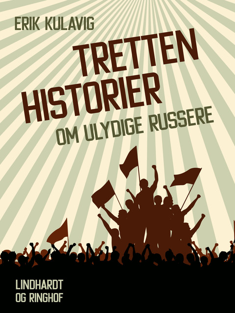 Tretten historier om ulydige russere, Erik Kulavig