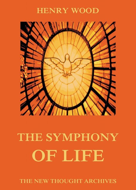 The Symphony Of Life, Henry Wood