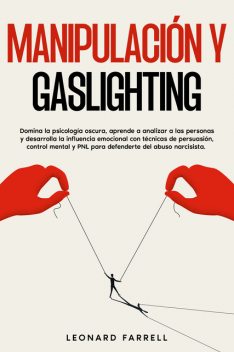 Manipulación Y Gaslighting, Leonard Farrell