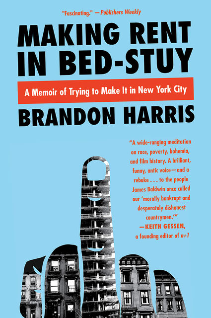 Making Rent in Bed-Stuy, Brandon Harris