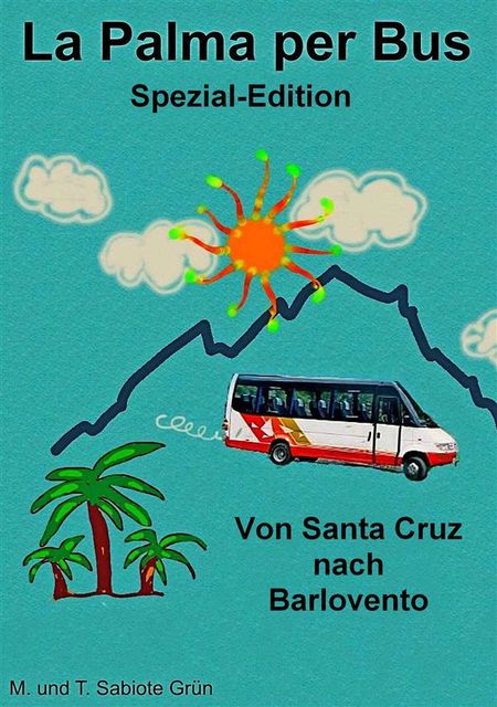 La Palma per Bus Spezial-Edition, Manuela Und Theodor Sabiote Grün