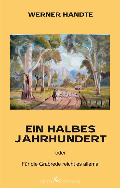 Ein halbes Jahrhundert, Werner Handte