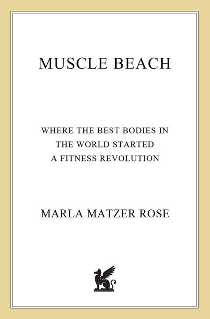 Muscle Beach, Marla Matzer Rose