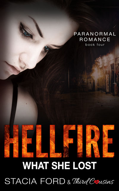 Hellfire – What She Lost, Stacia Ford, Third Cousins
