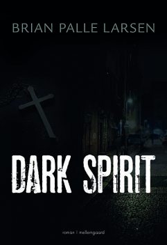 Dark spirit, Brian Palle Larsen