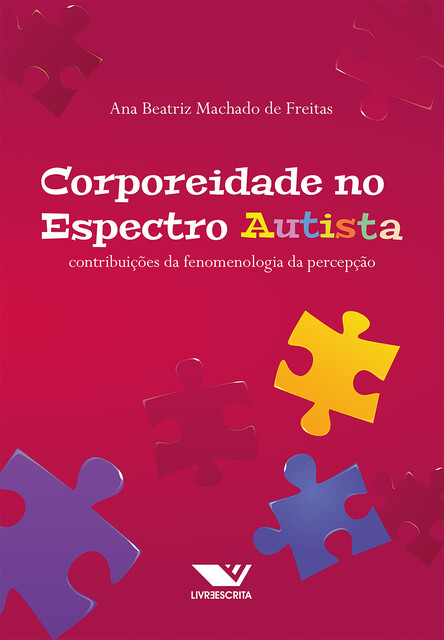Corporeidade No Espectro Autista: Contribuições Da Fenomenologia Da Percepção, Ana Beatriz Machado de Freitas