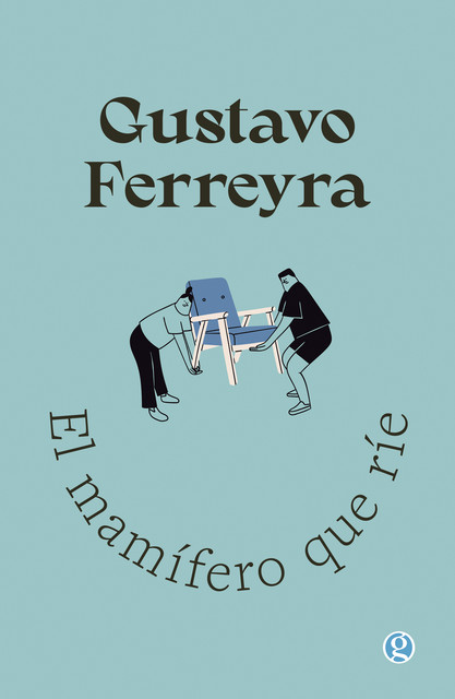 El mamífero que ríe, Gustavo Ferreyra