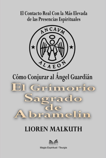 El Grimorio Sagrado De Abramelin, Luiz Santos, Lioren Malkuth