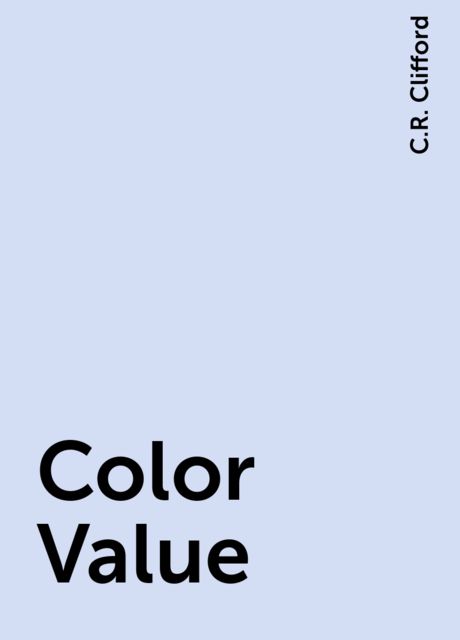 Color Value, C.R. Clifford