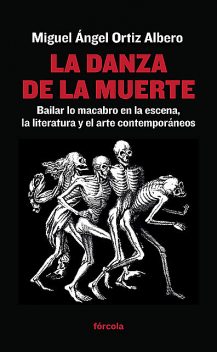 La danza de la muerte, Miguel Ángel Ortiz Albero