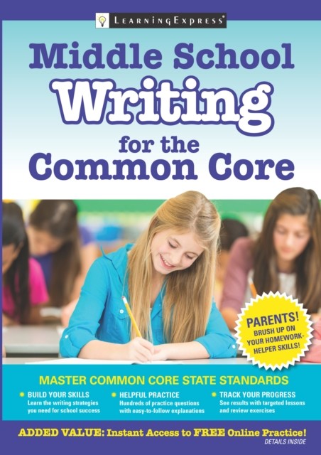 Middle School Writing for the Common Core, LearningExpress