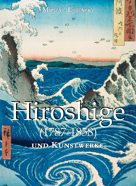 Hiroshige und Kunstwerke, Michail Uspensky