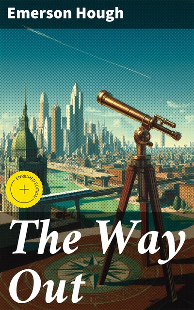 The Way Out, Emerson Hough
