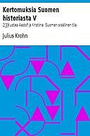Kertomuksia Suomen historiasta V:2 Kustaa Aadolf ja Kristiina: Suomen sisällinen tila, Julius Krohn