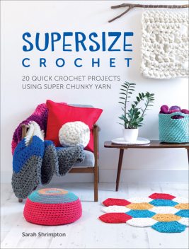 Supersize Crochet, Sarah Shrimpton