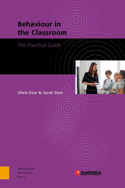 Behaviour in the Classroom, Olivia Dear, Sarah Dear