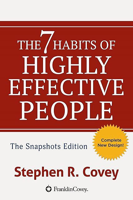 The 7 Habits of Highly Effective People: Powerful Lessons in Personal Change, Stephen Covey