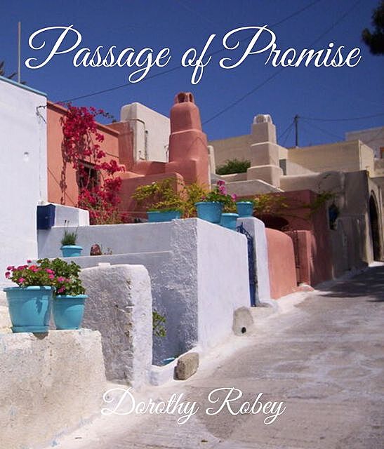 Passage of Promise, Dorothy Robey
