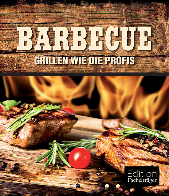 Barbecue, Edition Fackelträger