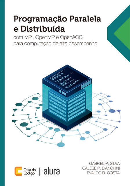 Programação Paralela e Distribuída, Evaldo Costa, Gabriel Valladão Silva, Calebe P. Bianchini
