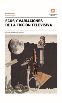 Ecos y variaciones de la ficción televisiva, Giancarlo Cappello