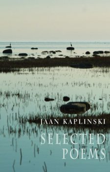 Selected Poems, Jaan Kaplinski