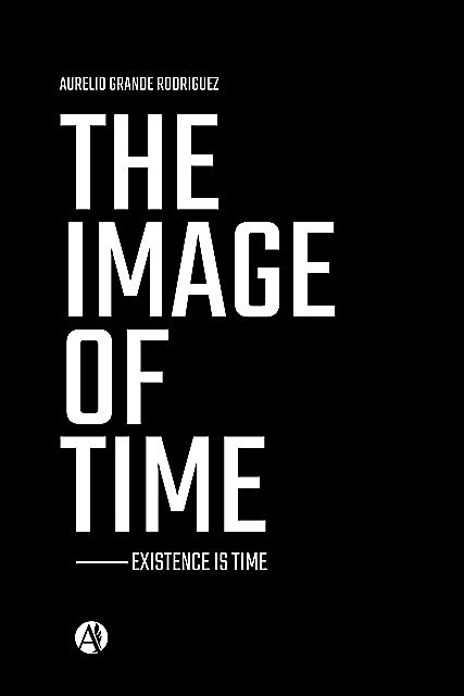 The Image Of Time, Aurelio Grande Rodríguez