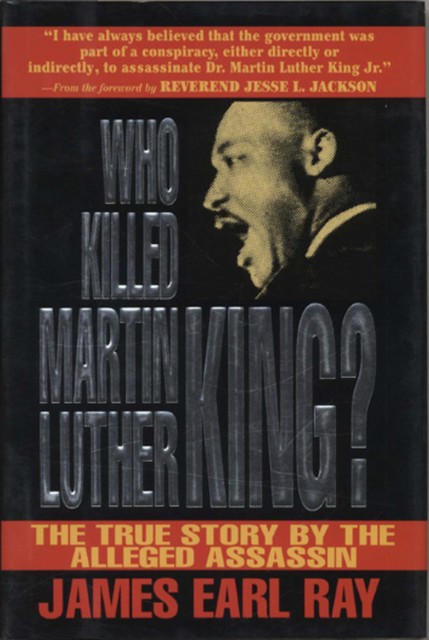 Who Killed Martin Luther King, James Ray