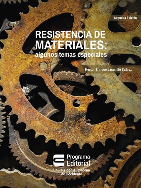 Resistencia de materiales: algunos temas especiales, Héctor Enrique Jaramillo Suárez