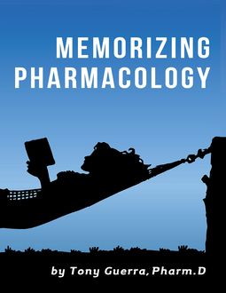Memorizing Pharmacology, Tony Guerra