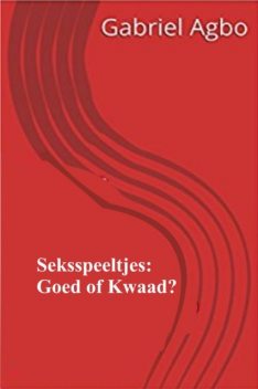 Seksspeeltjes: Goed of Kwaad, Gabriel Agbo
