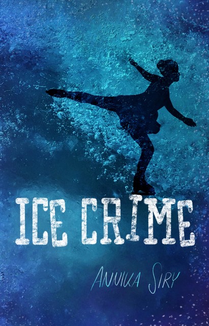 Ice Crime, Annika Siry