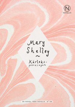 Kärleksprövningen, Mary Shelley