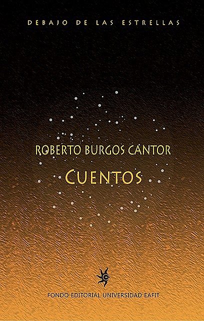 Roberto Burgos Cantor. Cuentos, Roberto Burgos Cantor