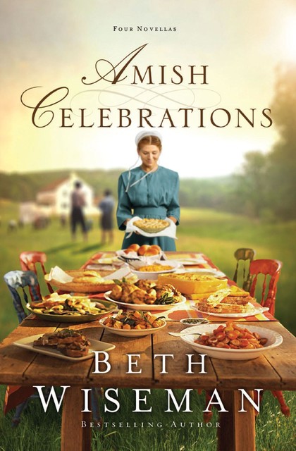 Amish Celebrations, Beth Wiseman