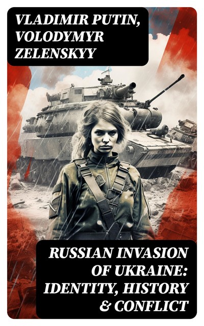 Russian Invasion of Ukraine: Identity, History & Conflict, Vladimir Putin, Volodymyr Zelenskyy