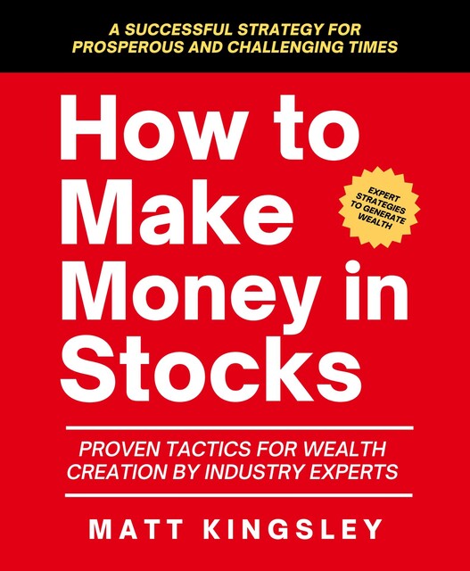 How to Make Money in Stocks, Matt Kingsley